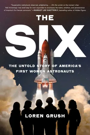 The Six: The Untold Story of America's First Women Astronauts Cleary's