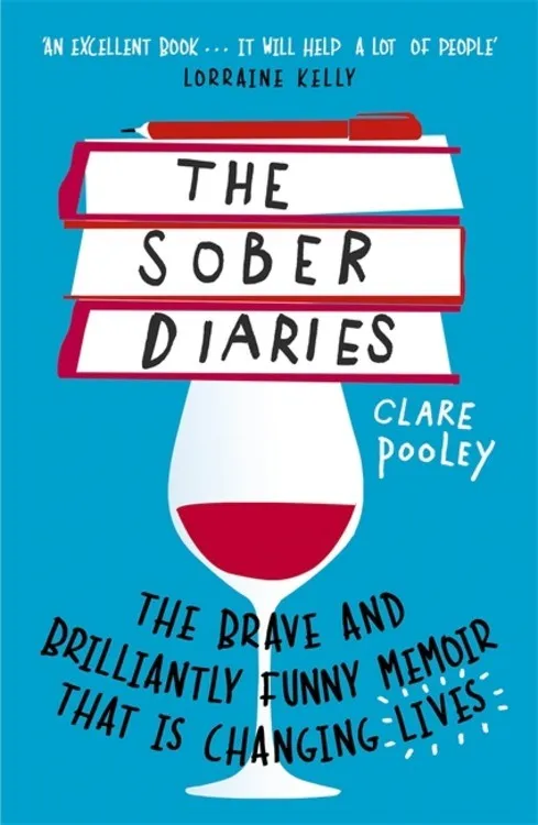 The Sober Diaries : How one woman stopped drinking and started living Cleary's