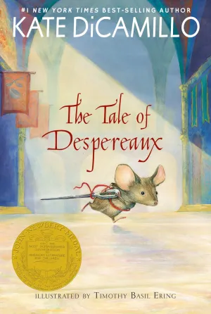 The Tale of Despereaux : Being the Story of a Mouse, a Princess, Some Soup, and a Spool of Thread Cleary's