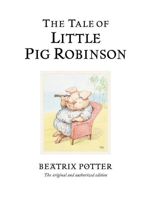 The Tale of Little Pig Robinson