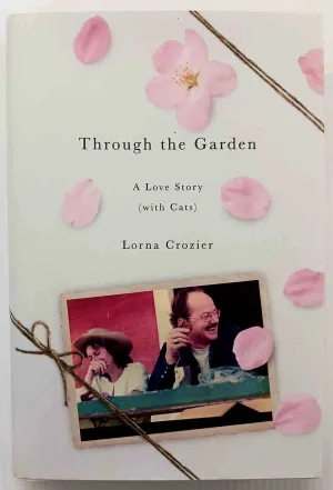 THROUGH THE GARDEN - Lorna Crozier