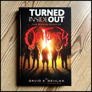 TURNED INSIDE OUT: The Official Story of OBITUARY hardback