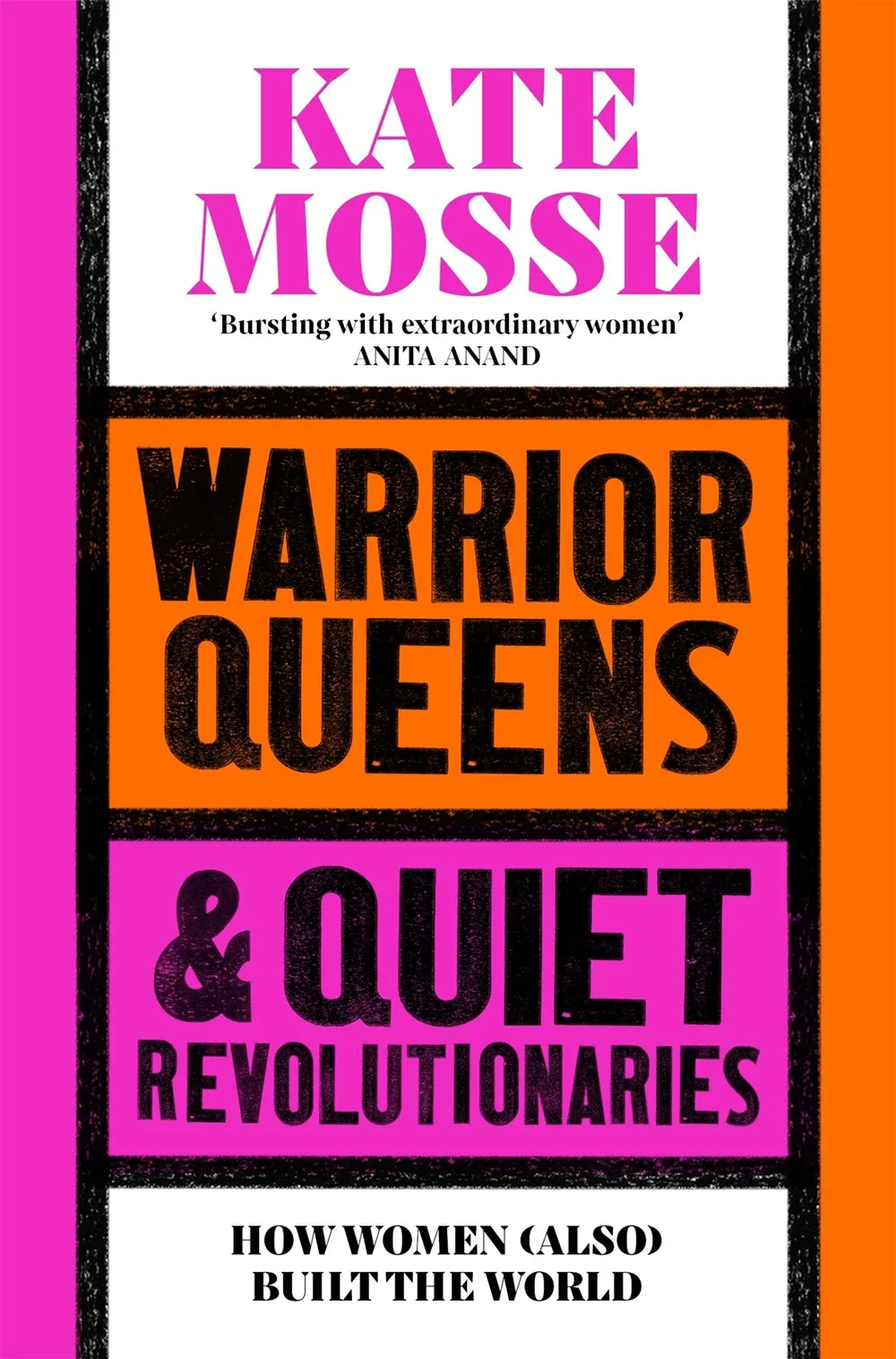 Warrior Queens & Quiet Revolutionaries : How Women (Also) Built the World Cleary's