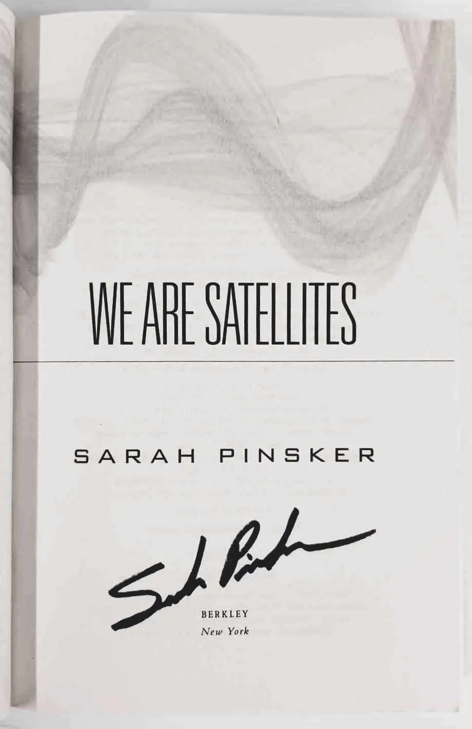 WE ARE SATELLITES (SIGNED) - Sarah Pinsker
