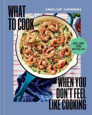 What to Cook When You Don't Feel Like Cooking Cleary's
