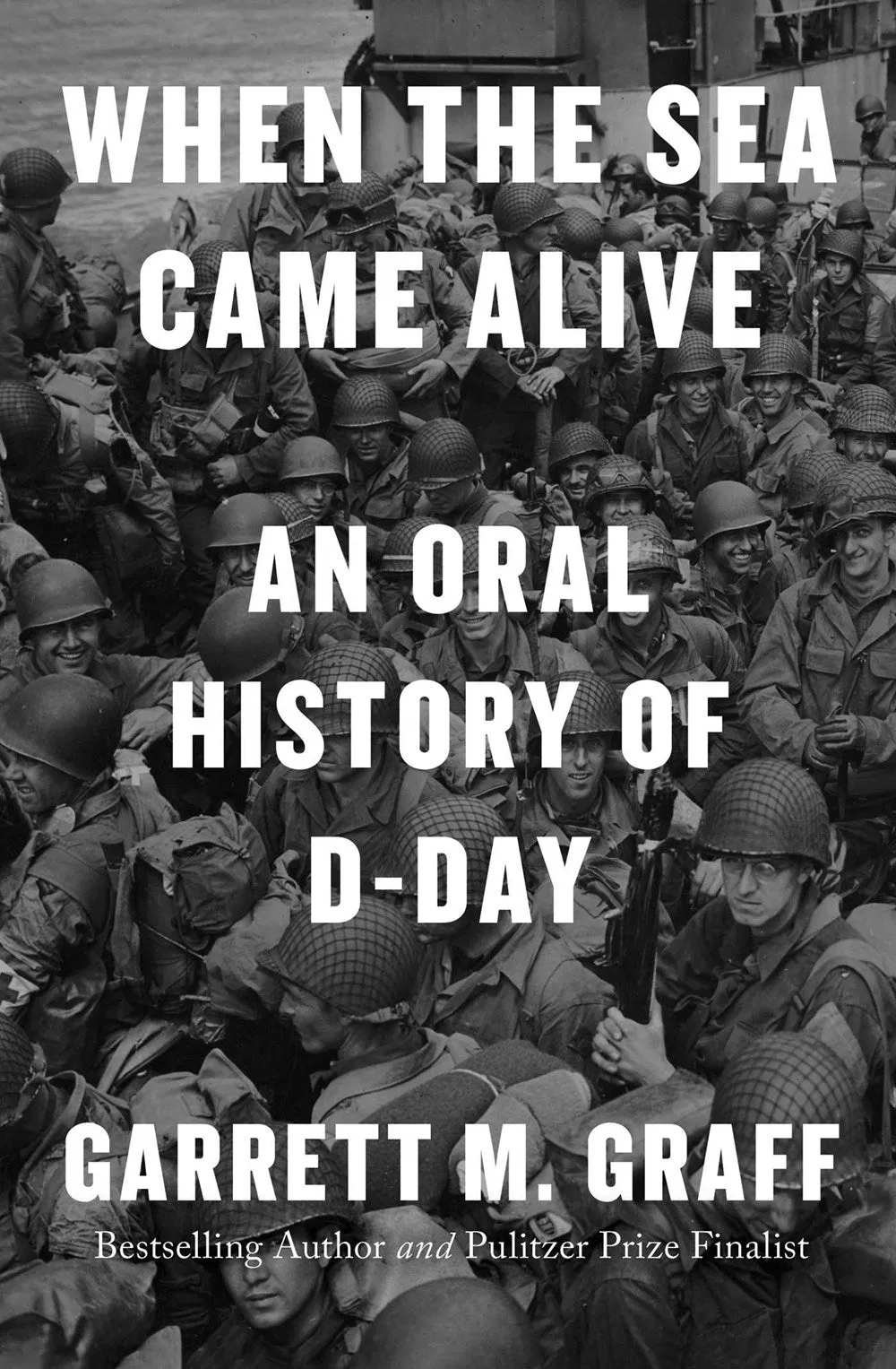 When the Sea Came Alive : An Oral History of D-Day Cleary's