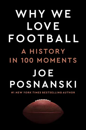 Why We Love Football : A History in 100 Moments Cleary's