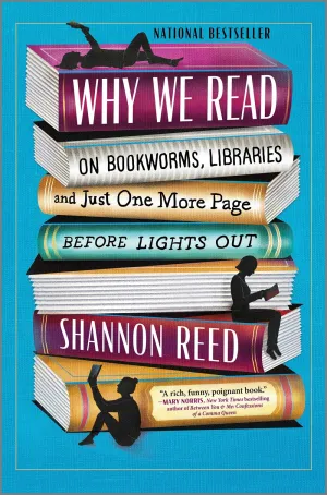 Why We Read : On Bookworms, Libraries, and Just One More Page Before Lights Out Cleary's