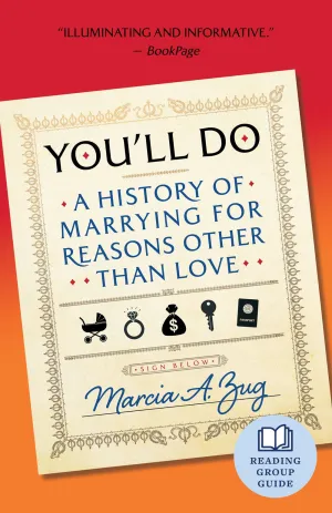 You'll Do : A History of Marrying for Reasons Other Than Love Cleary's